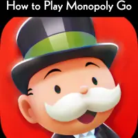 How to Play Monopoly Go